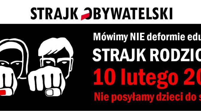 10 lutego strajk szkolny – nie wysyłamy dzieci do szkół